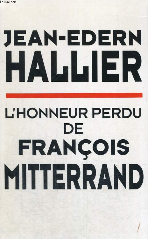 L'Honneur perdu de Franois Miterrand