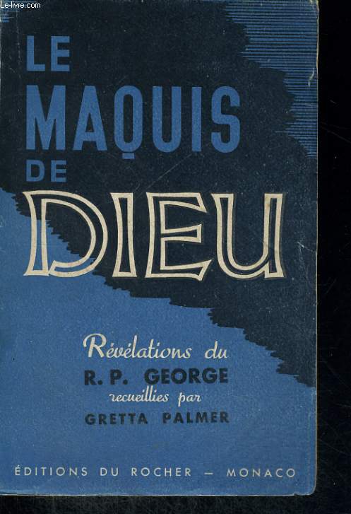 Le Maquis de Dieu - rvlations du R.P. George