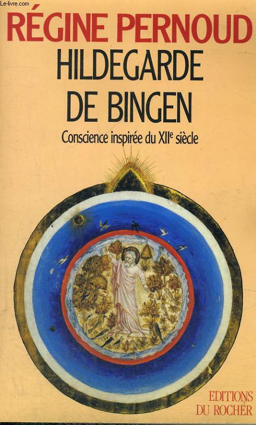 Hildegarde de Bingen - Conscience inspire du XIIe sicle