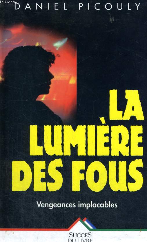 La lumire des fous