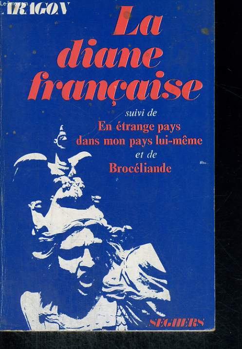 La diane franaise suivi de En trange pays dans mon pays lui-mme et de Brocliande