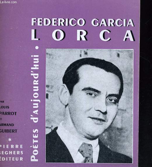 Federico Garcia Lorca - Collection potes d'aujourd'hui n 7