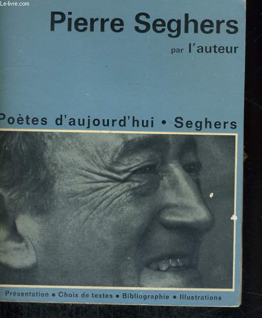 Pierre Seghers - Collection Poètes d'aujourd'hui n° 164