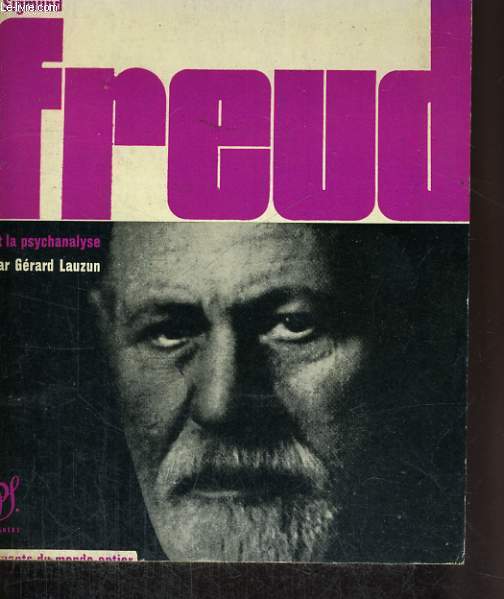 Sigmund Freud et la psychanalyse - Collection savants du monde entier n 10