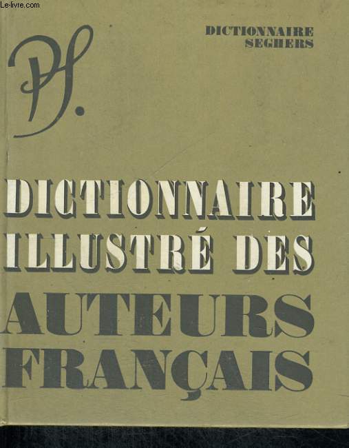 Dictionnaire illustr des auteurs franais