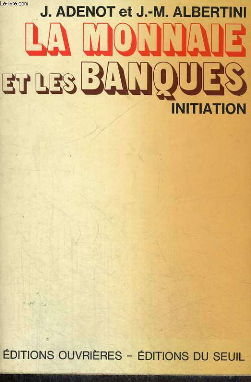 La monnaie et les banques - initiation