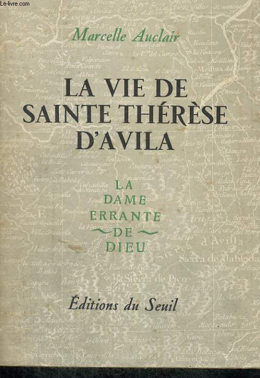 La vie de Sainte Thrse d'Avila