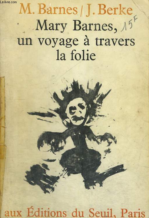 Mary Barnes, un voyage  travers la folie