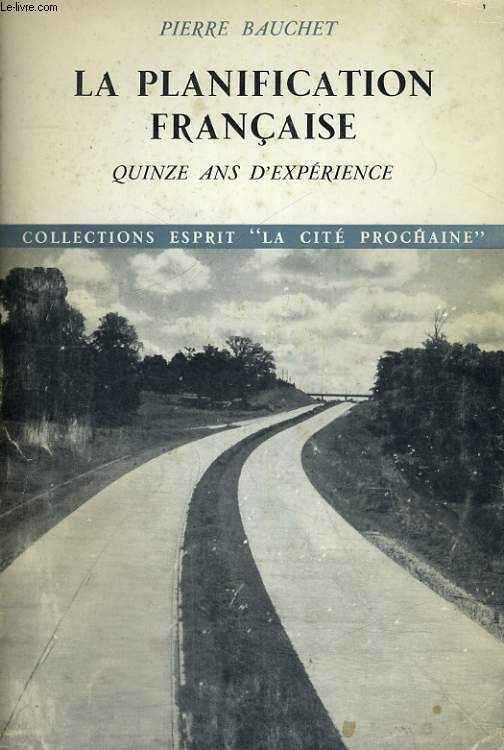 La Planification franaise - quinze ans d'exprience