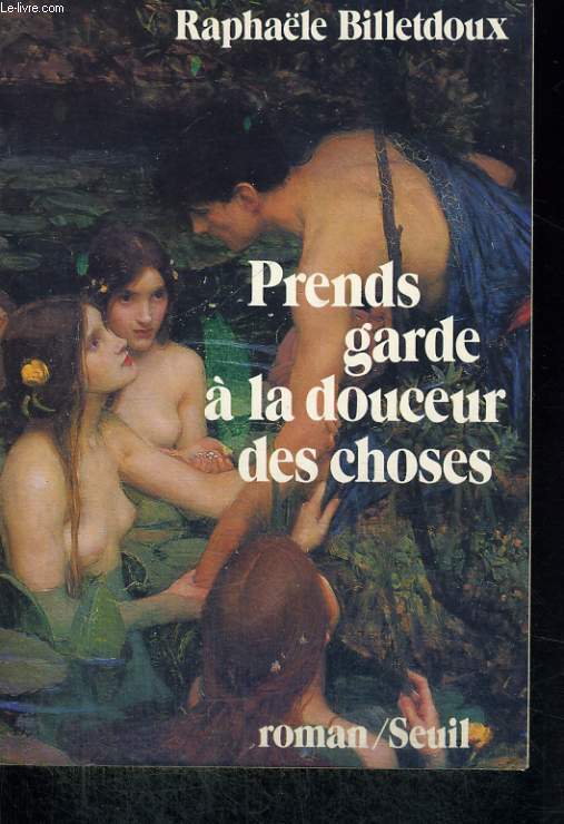 Prends garde  la douceur des choses