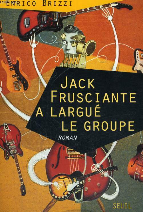 Jack Frusciante a largu le groupe