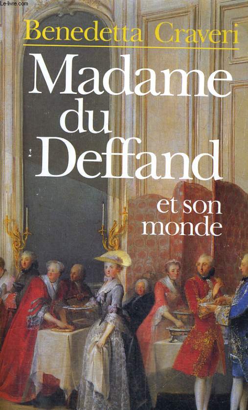 Madame du Deffand et son monde