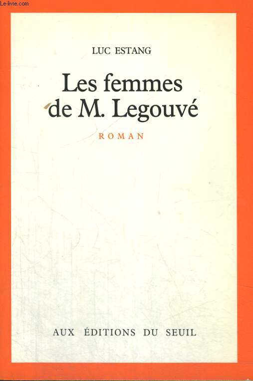 Les femmes de M. Legouv suivi de Tribut  Gabriel Legouv
