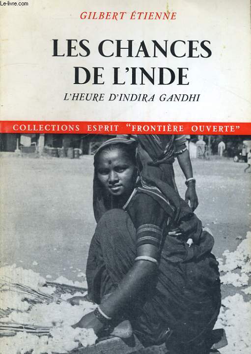 Les chances de l'Inde - l'heure d'Indira Gandhi