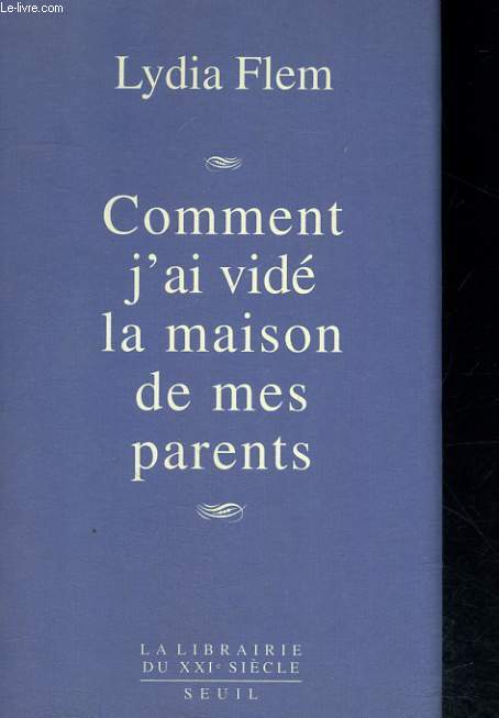 Comment j'ai vid la maison de mes parents