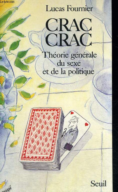 Crac Crac - thorie gnrale du sexe et de la politique