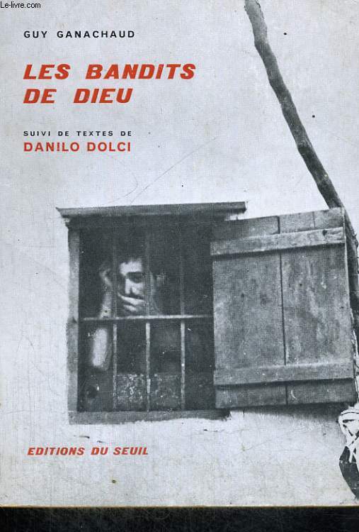 Les bandits de Dieu suivi de textes de Danilo Dolci