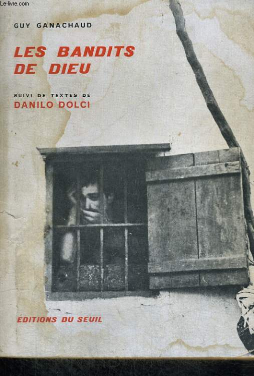 Les bandits de Dieu suivi de textes de Danilo Dolci