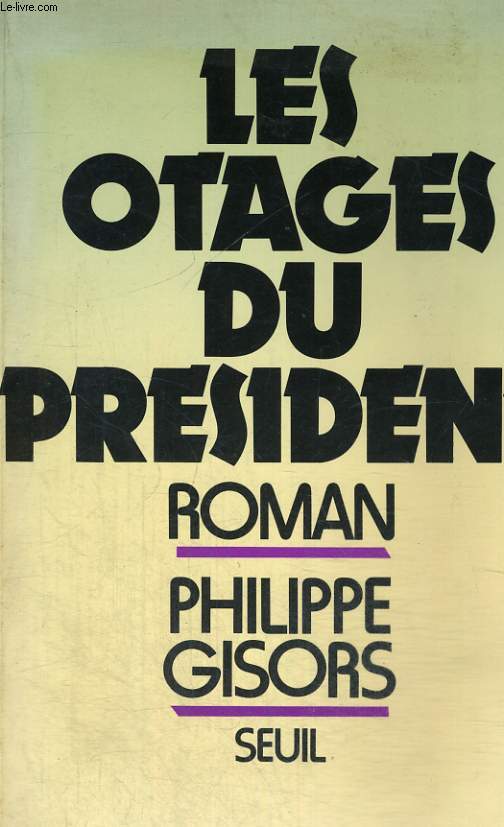 Les otages du Prsident