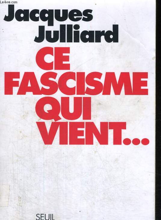 Ce fascisme qui vient...