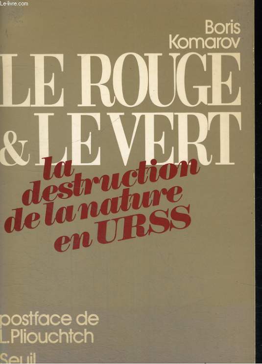 Le rouge et le vert - la destruction de la nature en URSS