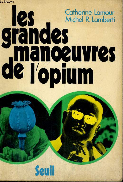 Les grandes manoeuvres de l'opium