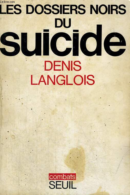 Les dossiers noirs du suicide