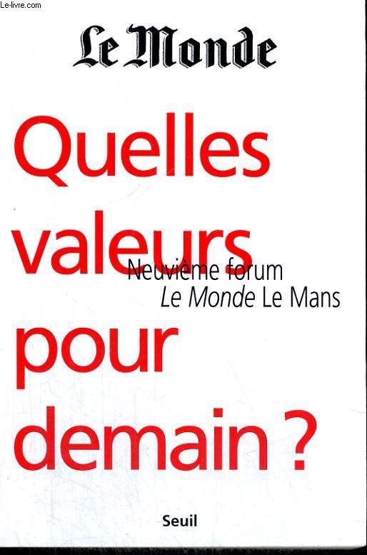 Quelles valeurs pour demain? - Neuvième forum Le Monde Le Mans