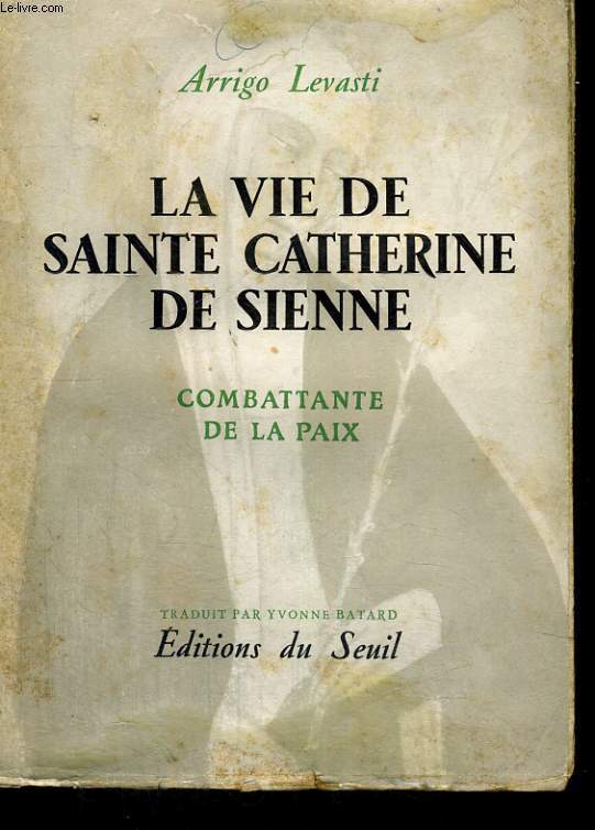 La vie de Sainte Catherine de Sienne - Combattante de la paix