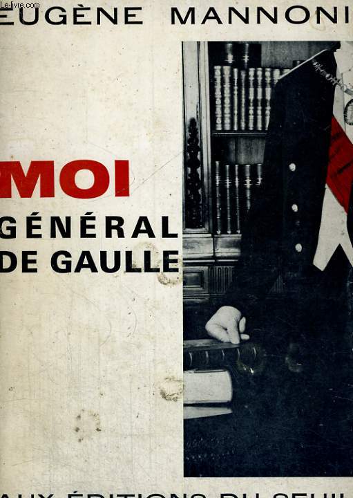 Moi, Gnral de Gaulle