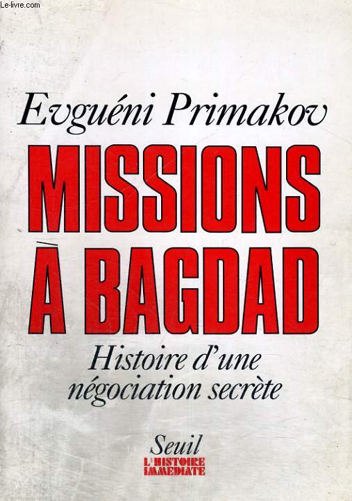 Missions à Bagdad - Histoire d'une négociation secrète