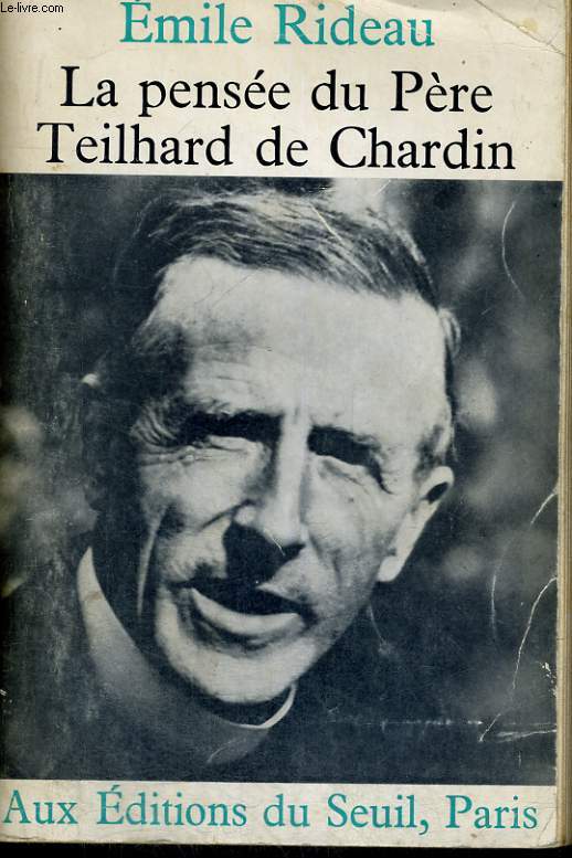 La pense du pre Teilhard de Chardin