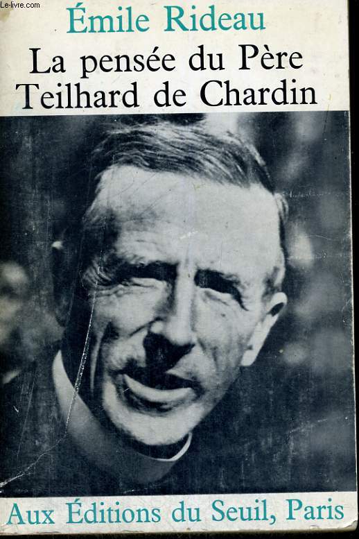 La pense du pre Teilhard de Chardin