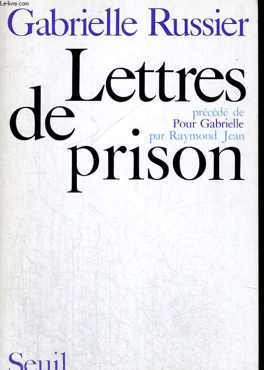 Lettres de prison prcd de Pour Gabrielle par Raymond Jean