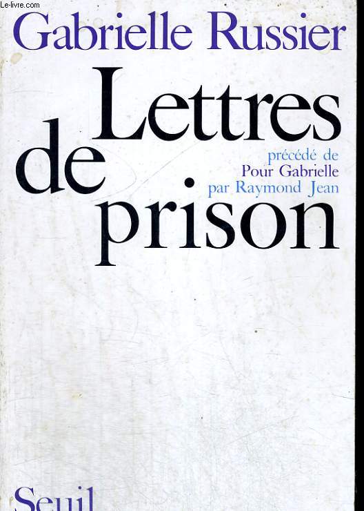Lettres de prison prcd de Pour Gabrielle par Raymond Jean