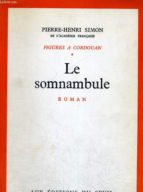 Figures  Cordouan Tomes 1,2,3: Le Somnambule, Histoire d'un bonheur, La sagesse du soir