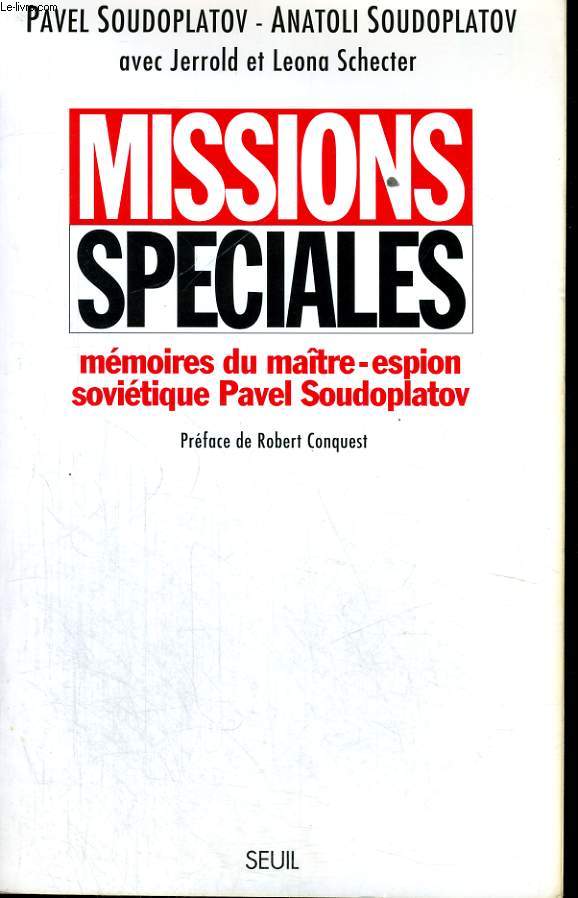 Missions spciales - mmoires du matre-espion sovitique Pavel Soudoplatov