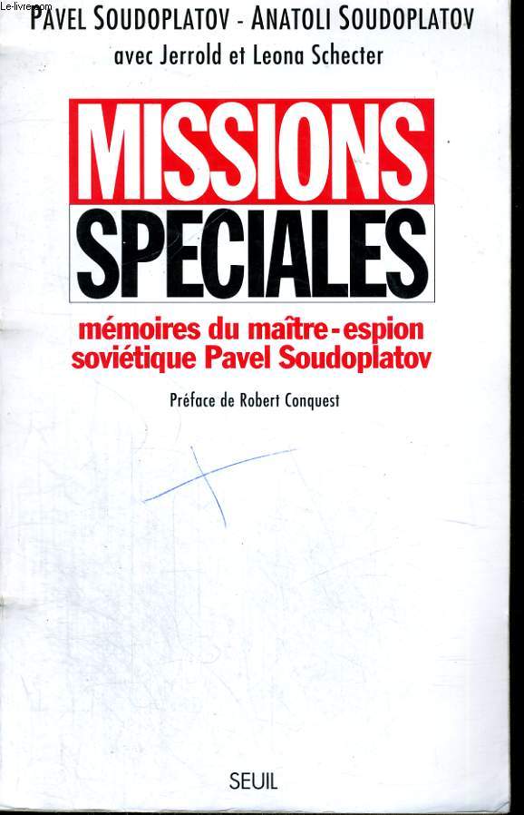 Missions spciales - mmoires du matre-espion sovitique Pavel Soudoplatov