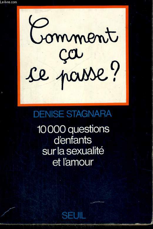 Comment a se passe? - 10000 questions d'enfants sur la sexualit et l'amour