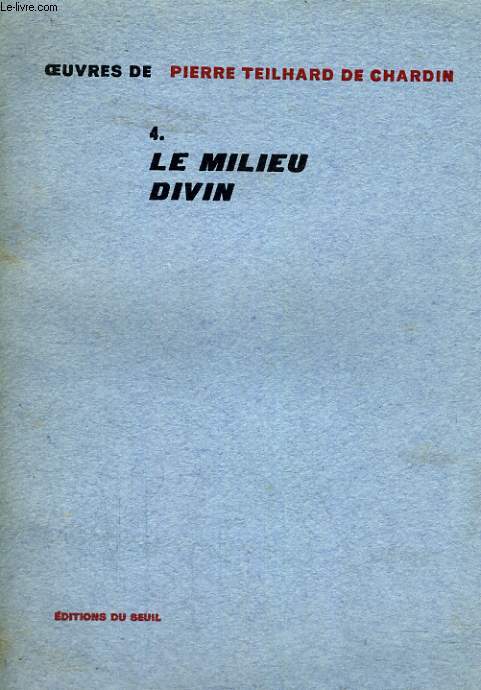 Oeuvres 4. Le milieu divin