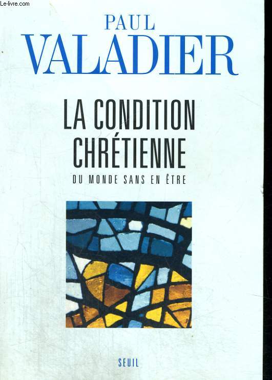 La Condition chrtienne - du monde sans en tre