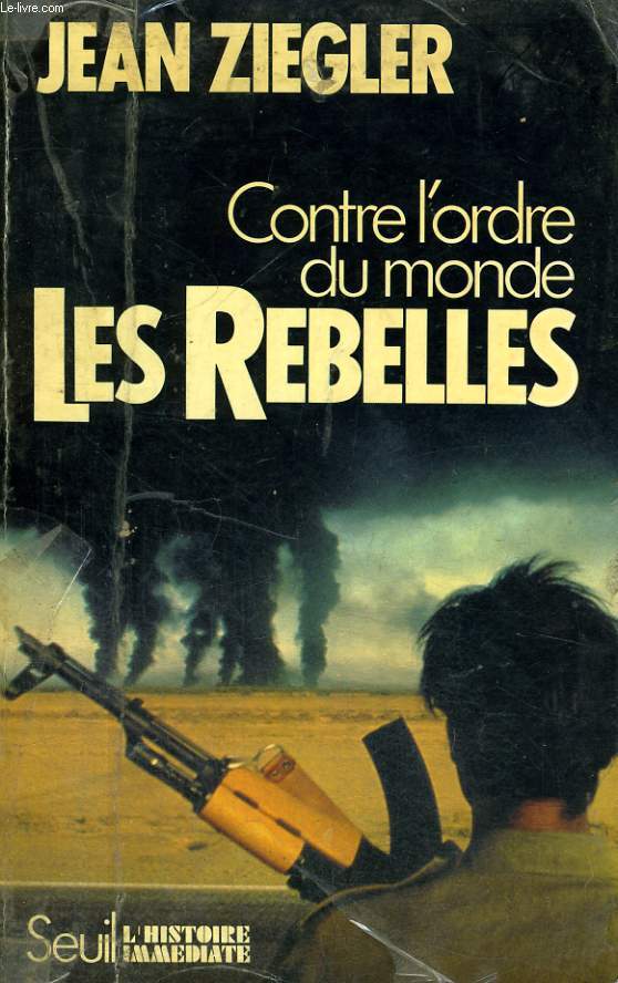 Contre l'ordre du monde - les Rebelles