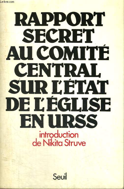 Rapport secret au comit central sur l'Etat de l'Eglise en URSS