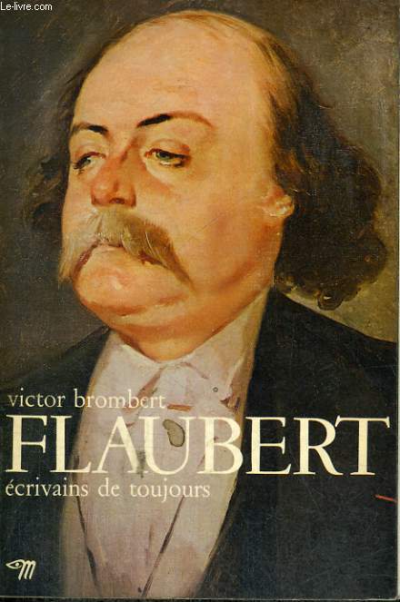 Flaubert - Collection Ecrivains de toujours n4