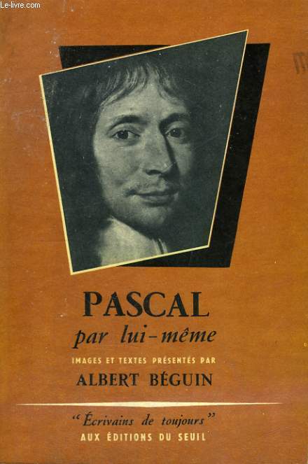 Pascal par lui-mme - Collection Ecrivains de toujours n6
