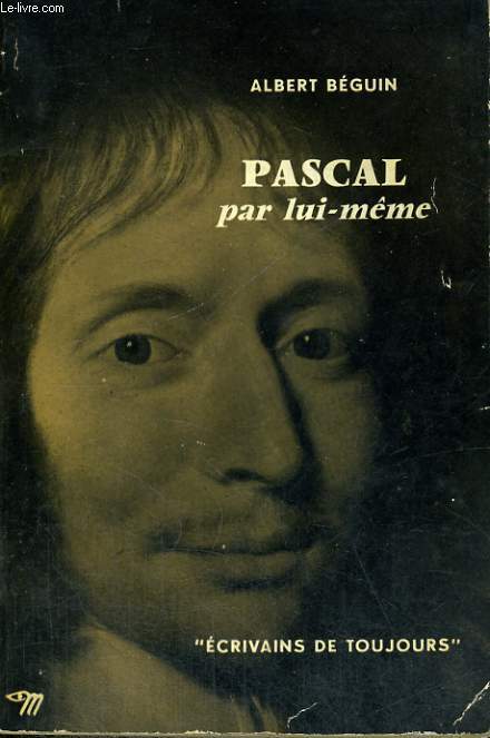 Pascal par lui-mme - Collection Ecrivains de toujours n6