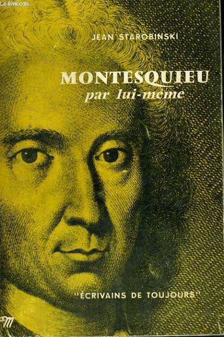 Montesquieu par lui-mme - Collection Ecrivains de toujours n10