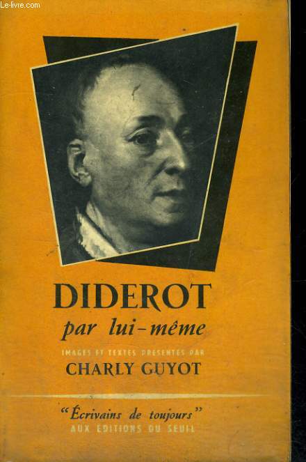 Diderot par lui-mme - Collection Ecrivains de toujours n13