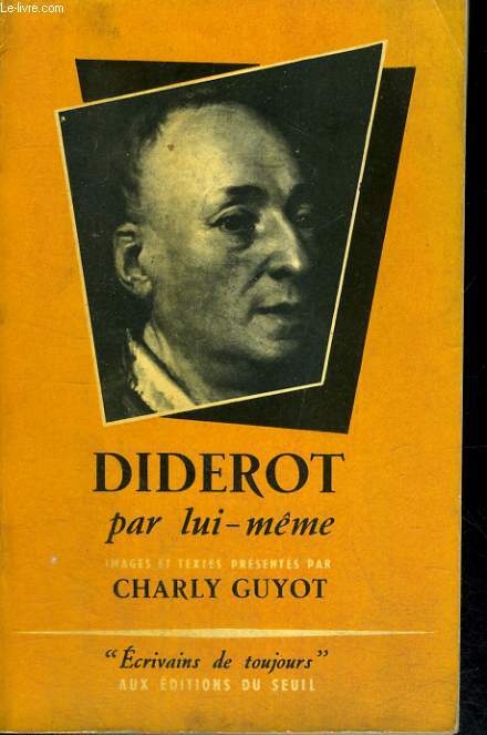 Diderot par lui-mme - Collection Ecrivains de toujours n13