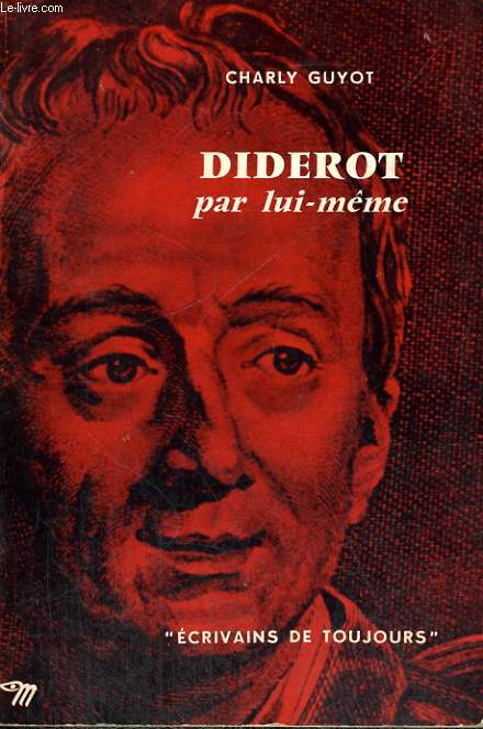 Diderot par lui-mme - Collection Ecrivains de toujours n13